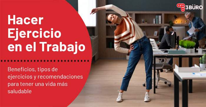 Beneficios de Hacer Ejercicio en el Trabajo. Beneficios y Recomendaciones