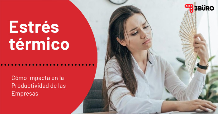 Estrés Térmico. Cómo Impacta en la Productividad de las Empresas 